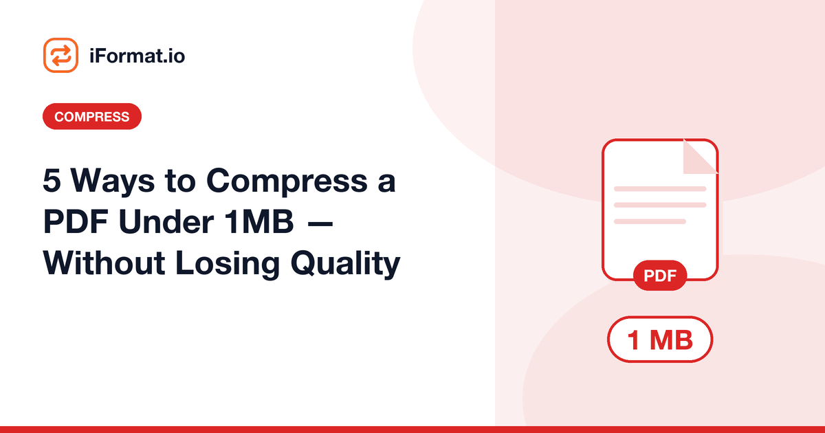 5 Ways to Compress a PDF Under 1MB — Without Losing Quality