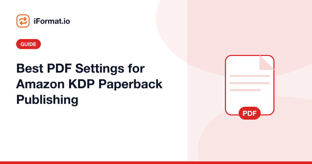Best PDF Settings for Amazon KDP Paperback Publishing
