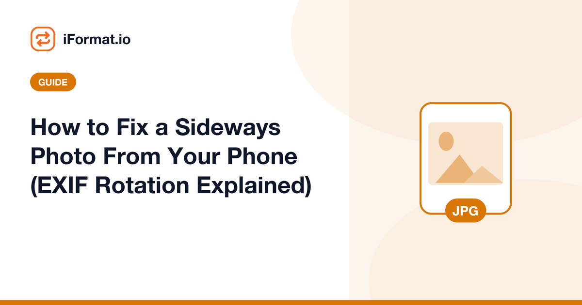 How to Fix a Sideways Photo From Your Phone (EXIF Rotation Explained)