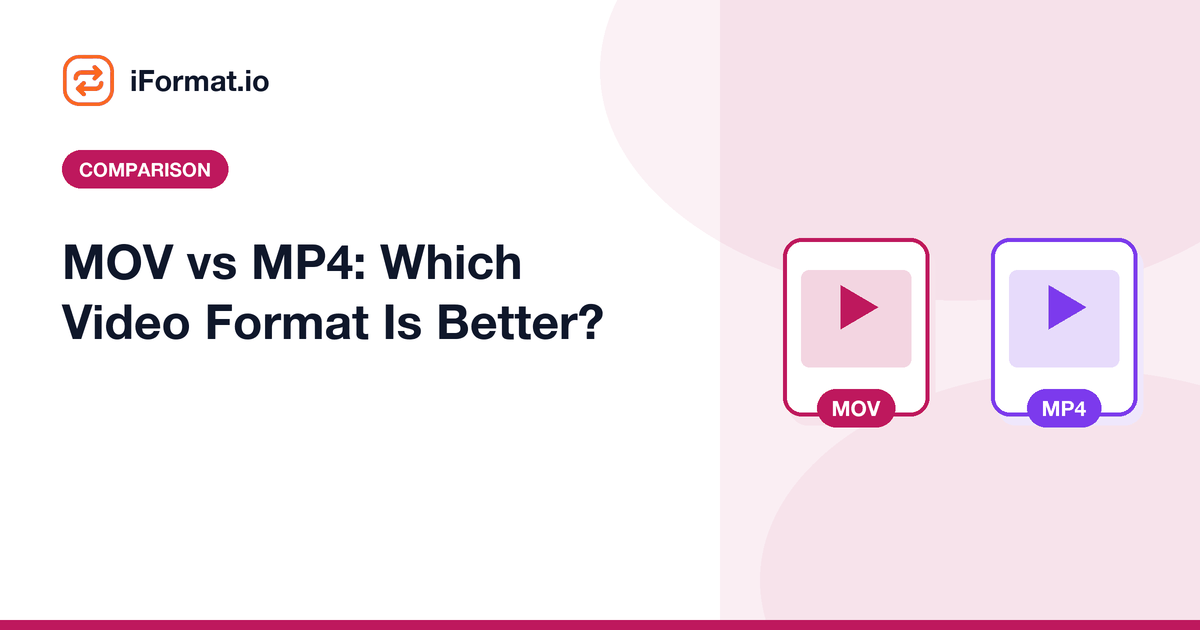 MOV vs MP4: Which Video Format Is Better?