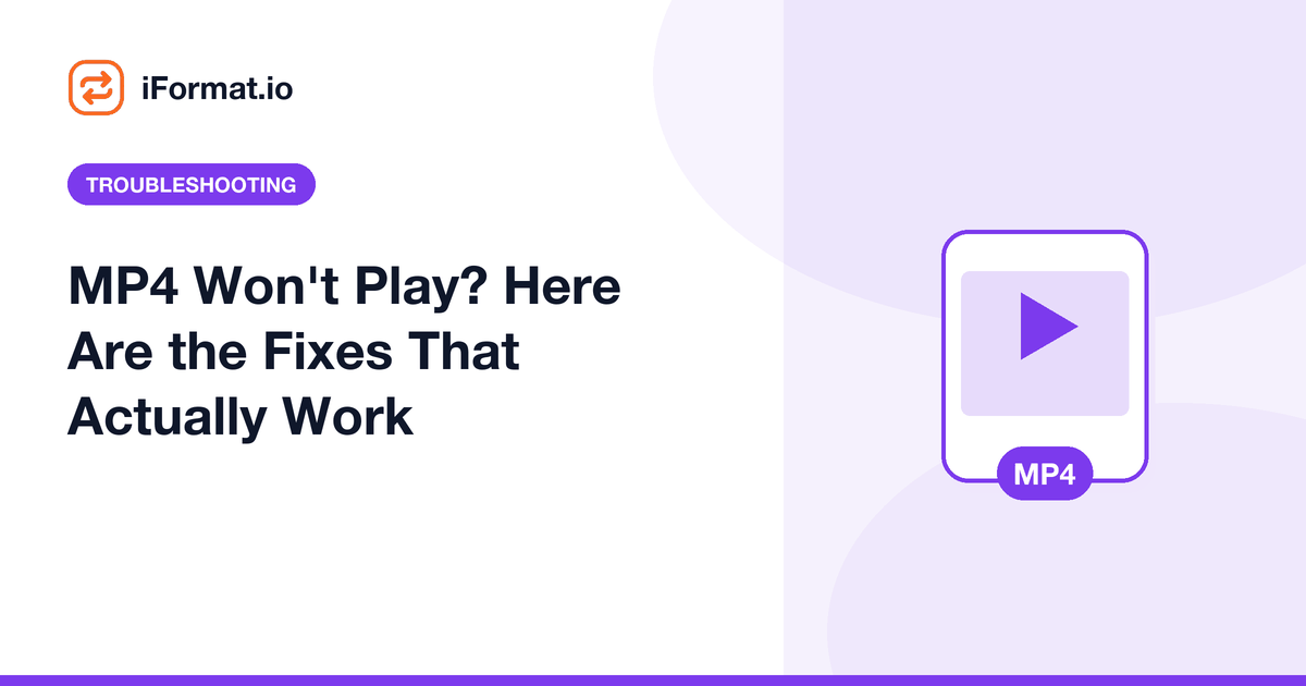 MP4 Won't Play? Here Are the Fixes That Actually Work