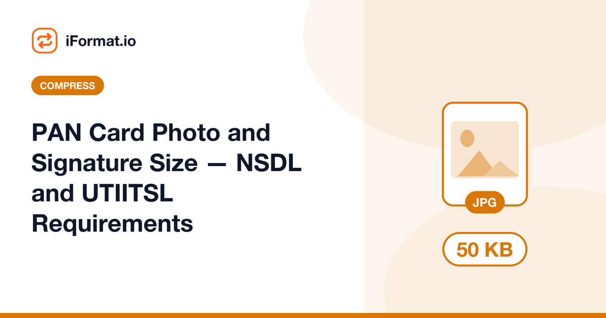 PAN Card Photo and Signature Size — NSDL and UTIITSL Requirements