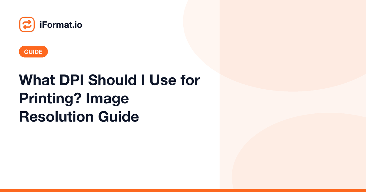 What DPI Should I Use for Printing? Image Resolution Guide
