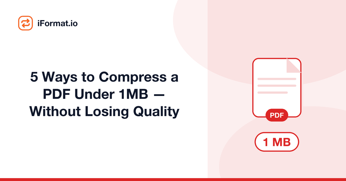 5 Ways to Compress a PDF Under 1MB — Without Losing Quality