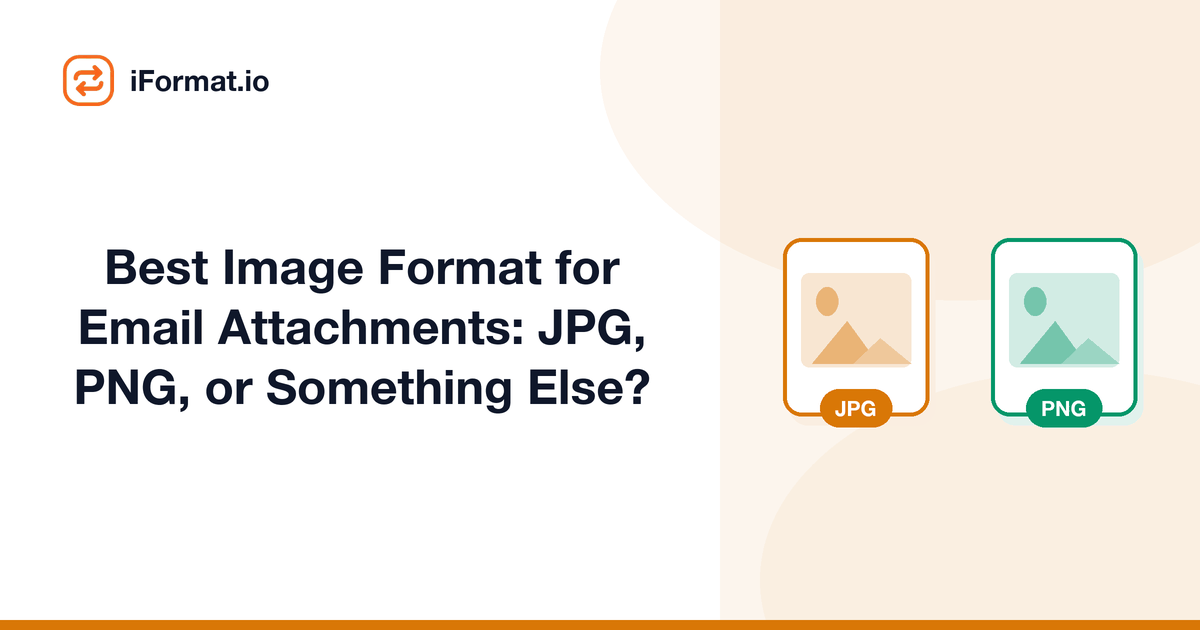 Best Image Format for Email Attachments: JPG, PNG, or Something Else?