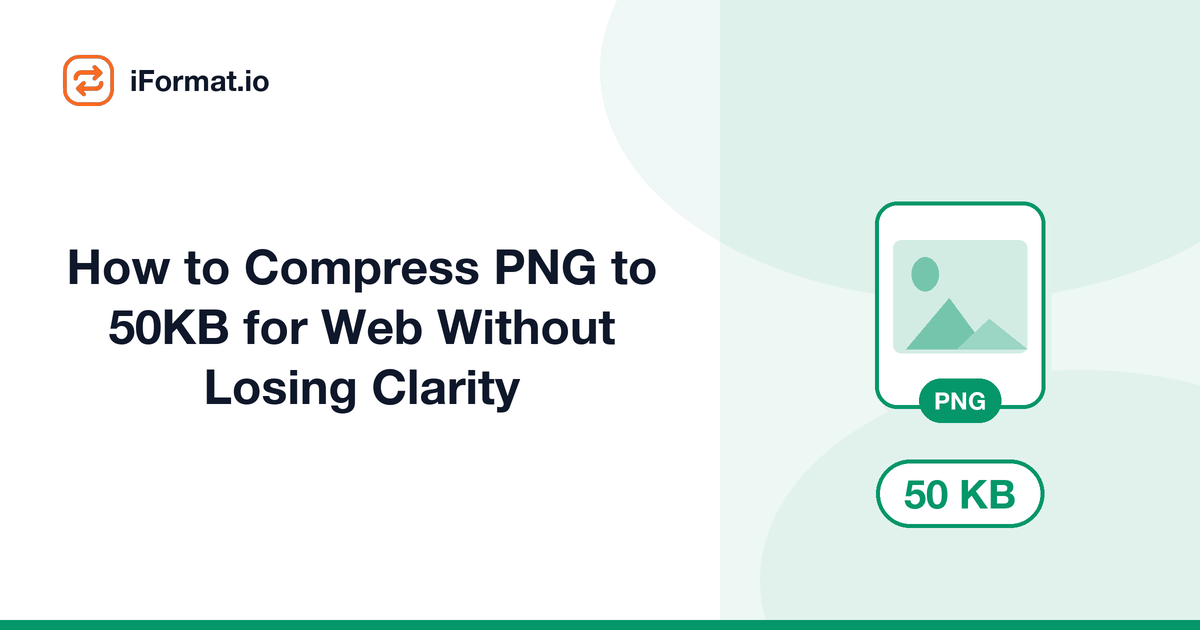 How to Compress PNG to 50KB for Web Without Losing Clarity