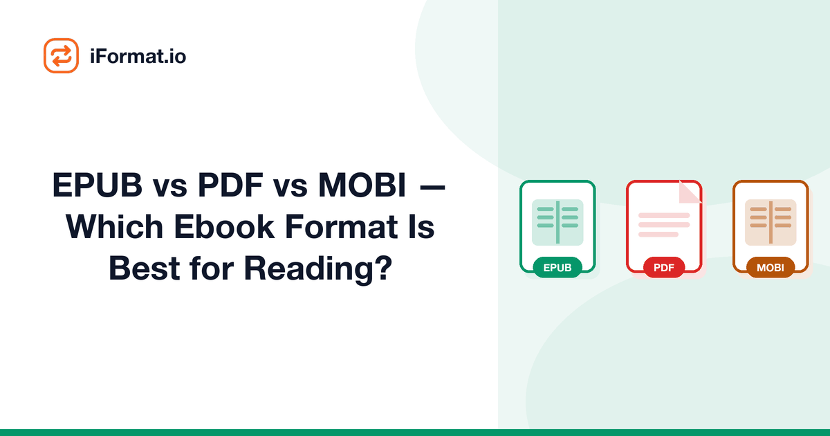 EPUB vs PDF vs MOBI — Which Ebook Format Is Best for Reading?