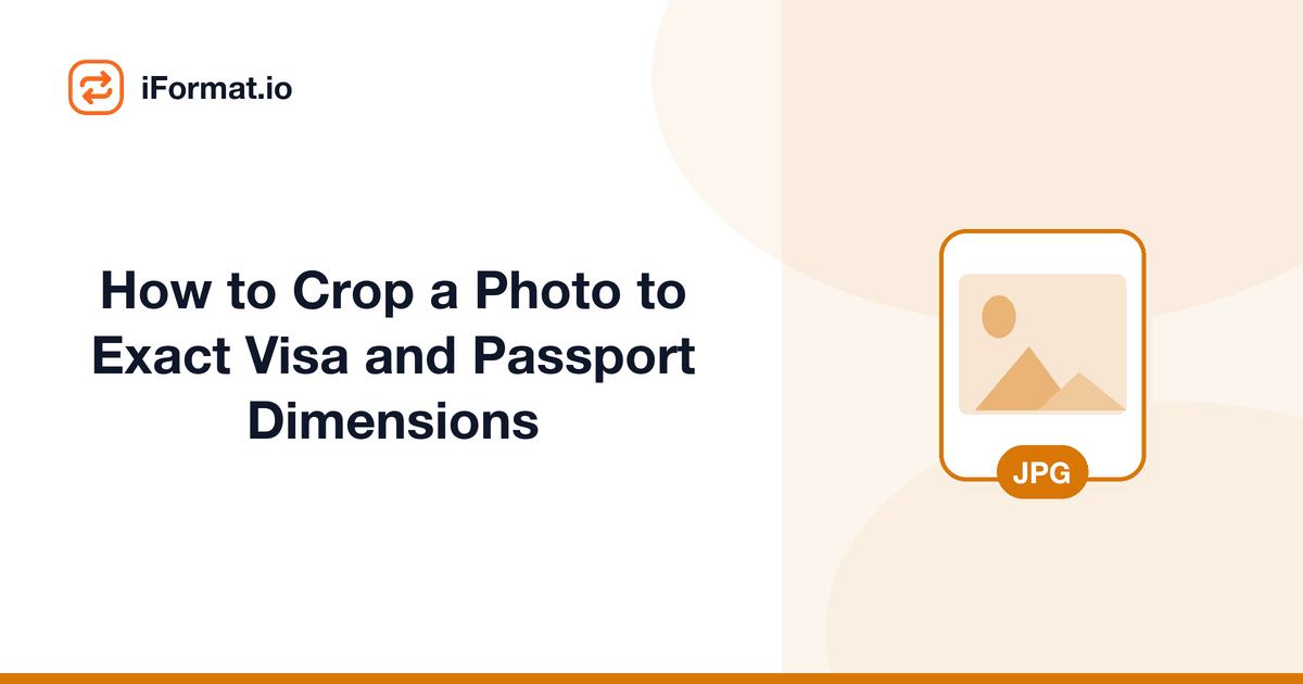 How to Crop a Photo to Exact Visa and Passport Dimensions