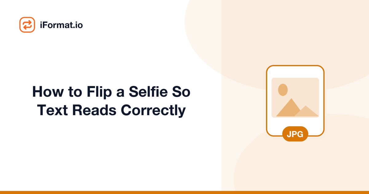 How to Flip a Selfie So Text Reads Correctly