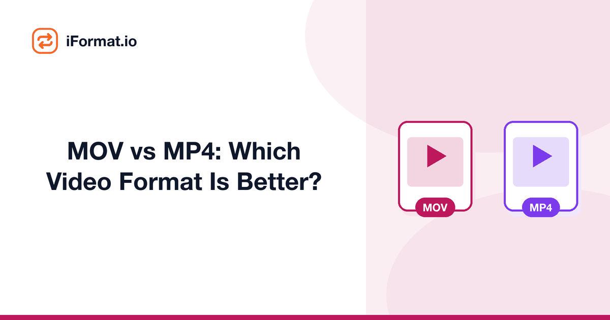 MOV vs MP4: Which Video Format Is Better?
