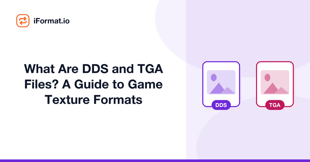 What Are DDS and TGA Files? A Guide to Game Texture Formats