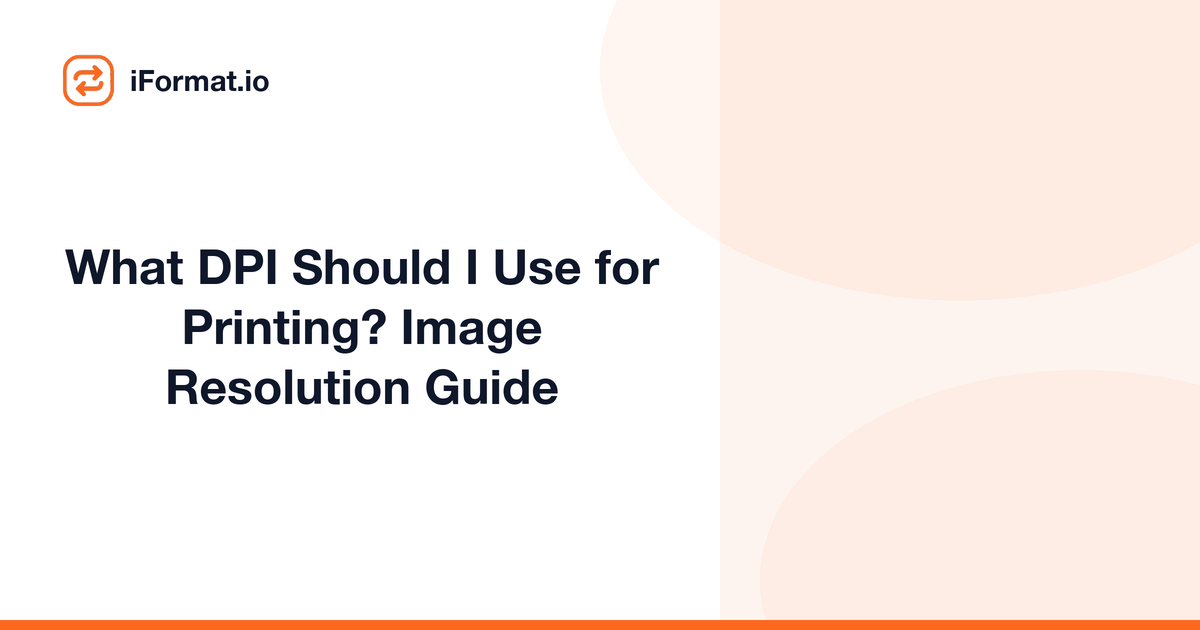 What DPI Should I Use for Printing? Image Resolution Guide